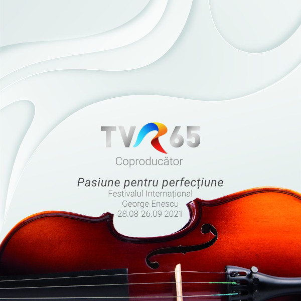 Televiziunea Română transmite ediţia jubiliară a Festivalului Internaţional George Enescu