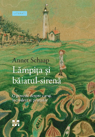 „Lămpița și băiatul sirenă” de Annet Schaap – o poveste cuceritoare, plină de magie