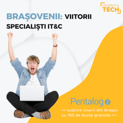 PENTALOG oferă 100 de burse gratuite de formare în competențe digitale & IT pentru elevii și studenții brașoveni, în programul GENERAȚIA TECH BRAȘOV
