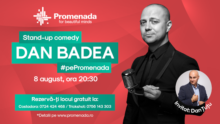 Spectacol de stand-up comedy cu Dan Badea #PePROMENADA