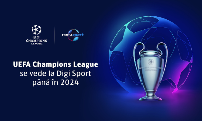 UEFA Champions League Digi Sport și Digi 4k