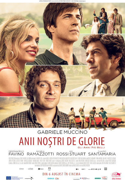 „Anii noștri de glorie”/ „Gli anni più belli”, un film amuzant și sincer despre prietenie și iubire, vine din 6 august în cinematografe