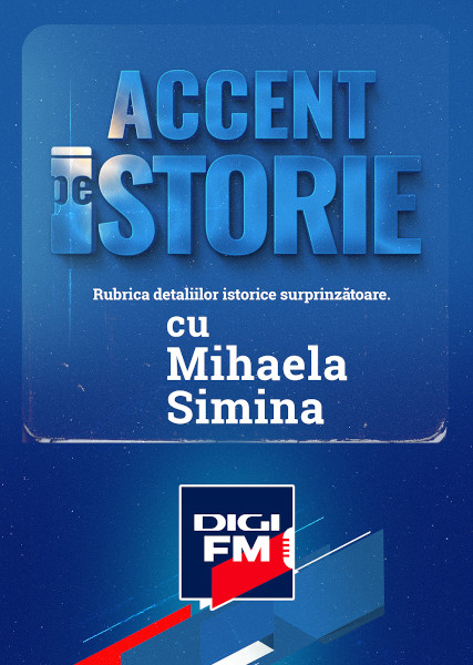 Exclusiv: Accent pe Istorie, cu Mihaela Simina, la Digi FM