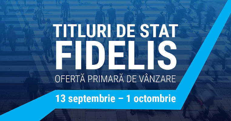 Ministerul Finanțelor continuă emisiunile de titluri de stat FIDELIS pentru populație și lansează o nouă ofertă de vânzare la Bursa de Valori București, în perioada 13 septembrie – 1 octombrie