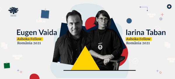 Iarina Taban (Ajungem MARI) și Eugen Vaida (Asociația MONUMENTUM) sunt noii Ashoka Fellows din România în 2021