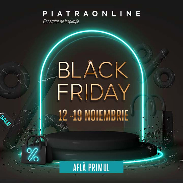 12-19 noiembrie: Black Friday la PIATRAONLINE