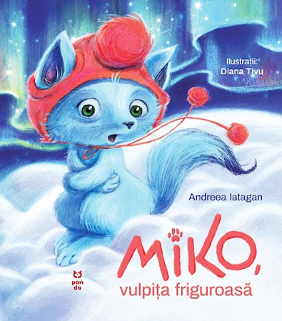 „Miko, vulpița friguroasă” – o nouă poveste minunată semnată de Andreea Iatagan