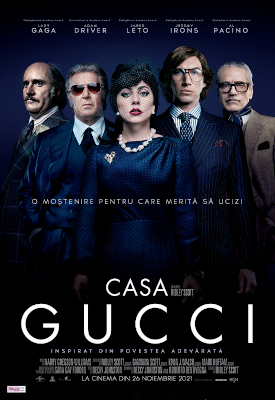“House of Gucci / Casa Gucci”, o poveste intrigantă despre dragoste, trădare, decadență și răzbunare în lumea modei