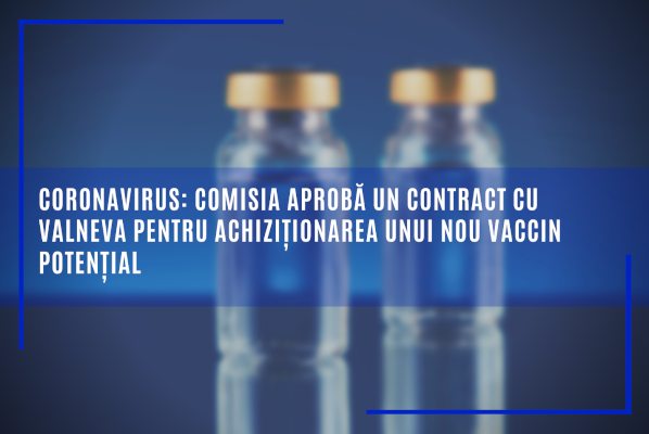 Comisia aprobă un contract cu Valneva pentru achizitionarea unui vaccin potential