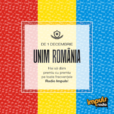Radio Impuls petrece românește de 1 Decembrie! Concursul „Unim România!” le aduce ascultătorilor premii importante în zi de sărbătoare