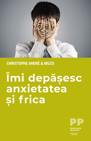 Să înțelegem anxietatea, explicată de psihoterapeutul Christophe André și desenată de Muzo