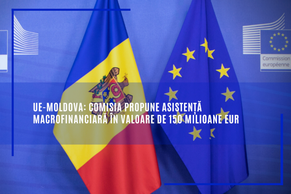 UE-Moldova: Comisia propune asistență macrofinanciară în valoare de 150 milioane EUR