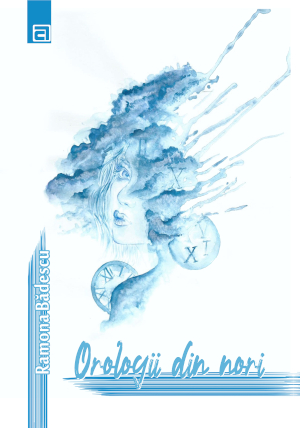 „Orologii din nori” de Ramona Bădescu - Editura Aius