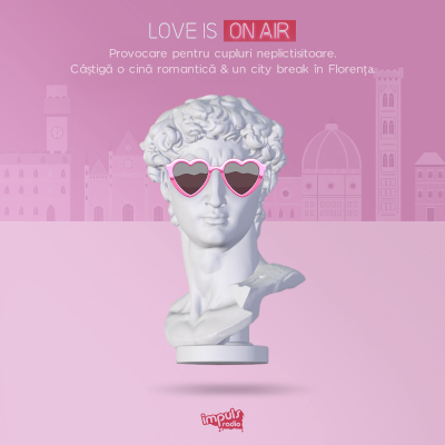 LOVE IS ON AIR! În luna iubirii, Radio Impuls te trimite în Italia, la Florența, cu tot cu jumătatea ta