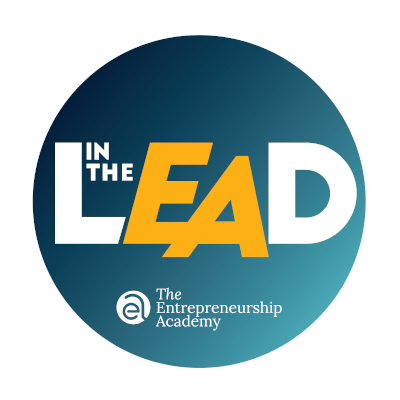 EA – The Entrepreneurship Academy lansează podcastul despre antreprenoriat, „In the LEAD”