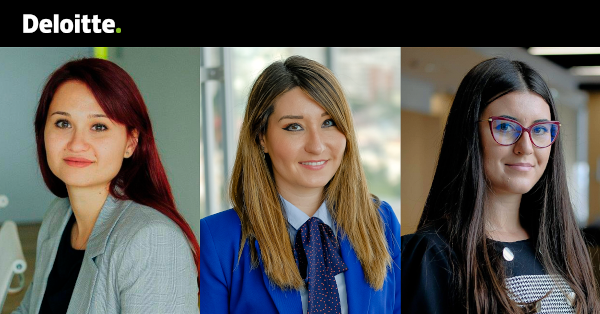 Elena Răileanu - Senior Manager, Deloitte România, Laura Epure = Senior Associate, și Tatiana Milu - Associate, Reff & Asociații Deloitte Legal