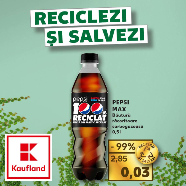 Kaufland – ofertă PEPSI MAX 0,5l aproape gratis celor care aduc ambalaje din sticlă, plastic și aluminiu
