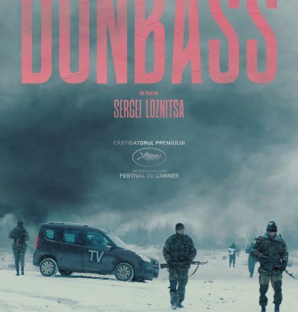 DONBASS – proiecții în cinematografele din țară ale filmului lui Sergei Loznitsa