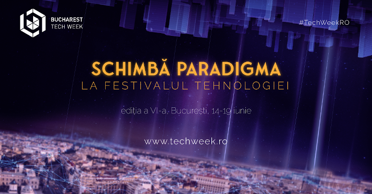 În 2022, schimbăm paradigma la Bucharest Tech Week, prima ediție în format hybrid