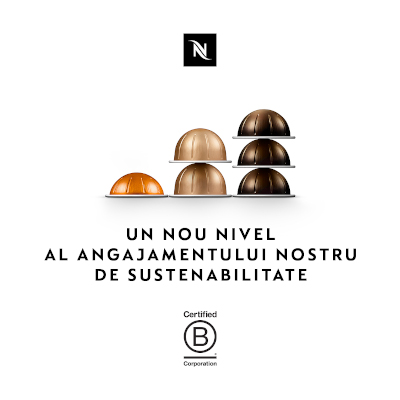 Nespresso obține certificarea B Corp™ și intră în grupul companiilor care  îndeplinesc cele mai înalte standarde de sustenabilitate și responsabilitate socială