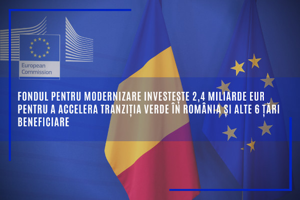 Fondul pentru modernizare investește 2,4 miliarde EUR pentru a accelera tranziția verde în România și alte 6 țări beneficiare
