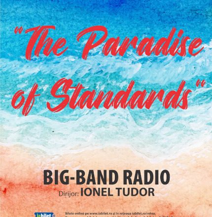 „THE PARADISE OF STANDARDS”: concertul de jazz ce încheie stagiunea Big Band-ului Radio