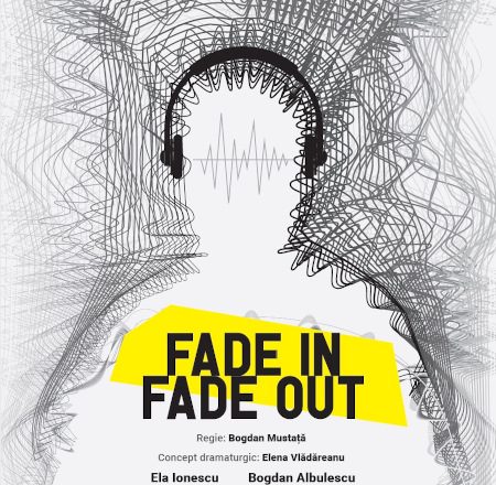 Premieră la Teatrelli – spectacolul „Fade In / Fade Out”, în regia lui Bogdan Mustață, un proiect experimental care integrează sunetul binaural într-o producție de teatru