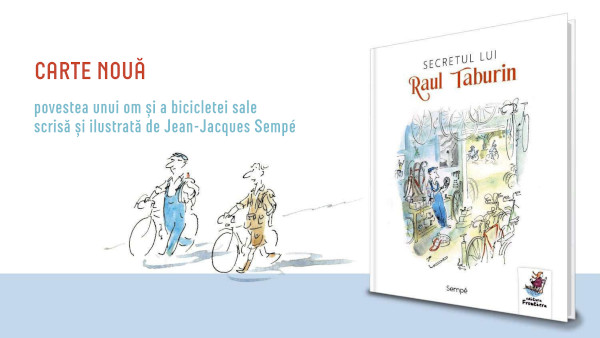 Carte de vacanță – ”Secretul lui Raul Taburin”, un roman grafic pentru toate vârstele, apărut la Editura Frontiera