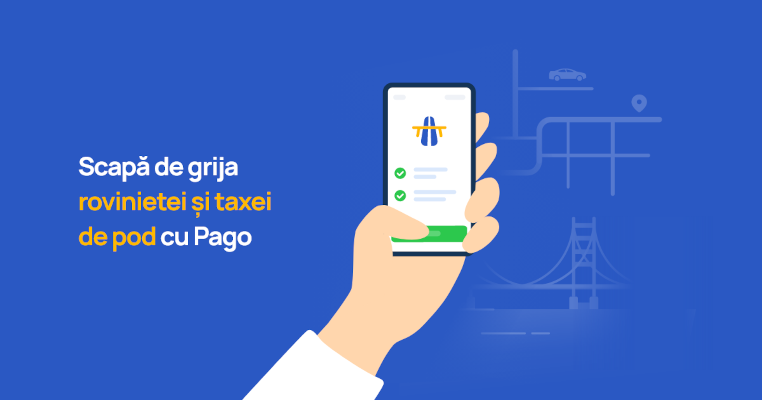 Pago lansează în aplicație plata rovinietei și a taxei de pod de la Fetești