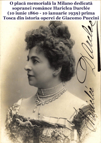 Cea mai mare soprană a noastră Hariclea Darclée (1860-1939), prima Tosca din istoria operei de G. Puccini va avea o placă memorială la Milano