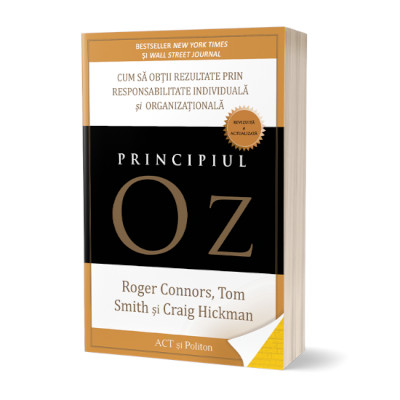 Principiul Oz: Cum să obții rezultate prin responsabilitate individuală și organizațională recenzie