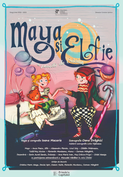 Primul spectacol cu Maya si Elfie, o poveste de Crăciun, pe 25 noiembrie la Sala Mare a Palatului Naţional al Copiilor