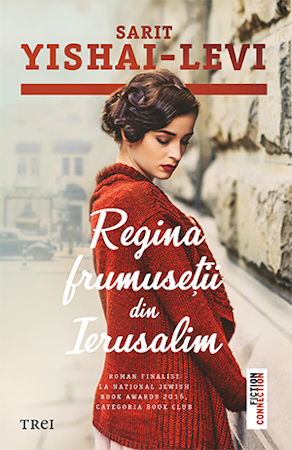 „Regina frumuseții din Ierusalim” de Sarit Yishai-Levi, un roman despre dragoste și iertare în fascinantul Oraș Sfânt