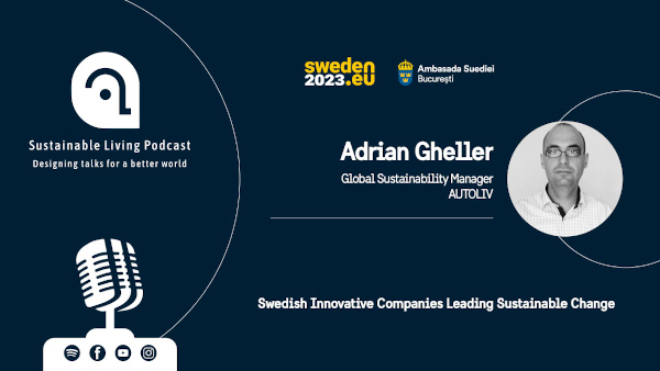 Sustenabilitate prin Inovație: Ambasada Suediei în România și Sustainable Living Podcast prezintă practici sustenabile ale companiilor suedeze din România
