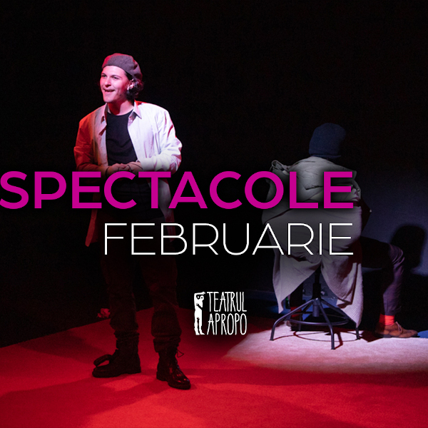 SPECTACOLE-FEBRUARIE-2023