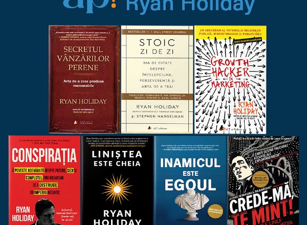 7 lecții înțelepte și practice despre viață și marketing, din cărțile autorului de bestsellere Ryan Holiday