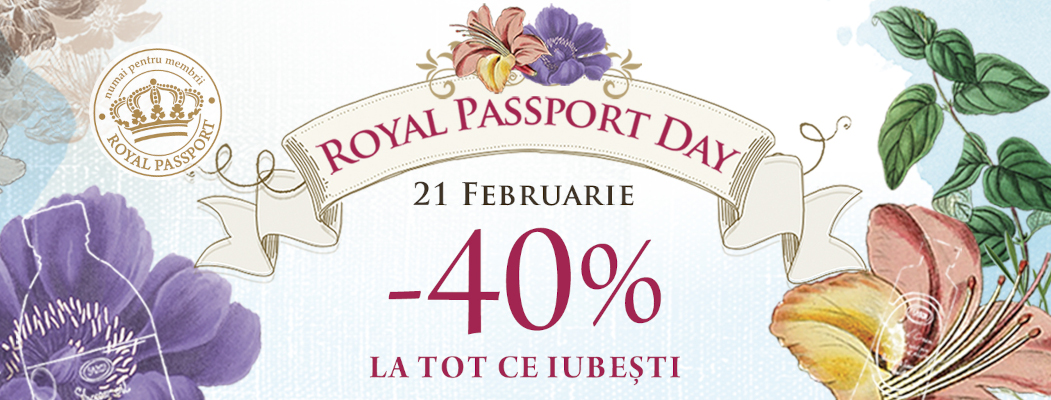 21 februarie 2023 e Royal Passport Day SABON