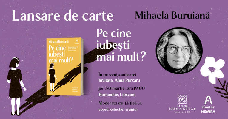 Lansare de carte: „Pe cine iubești mai mult?”,de Mihaela Buruiană