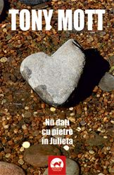 Nu dați cu pietre în Julieta