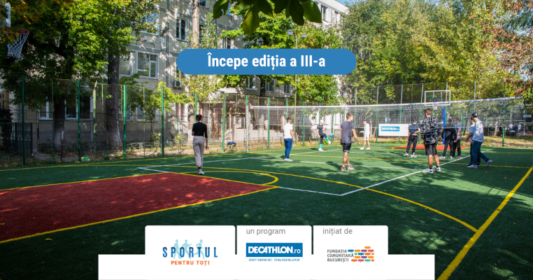 Fundația Comunitară București lansează, alături de Decathlon România, apelul de proiecte pentru reabilitarea de terenuri sportive în aer liber în școli, în cadrul programului ”Sportul pentru toți”