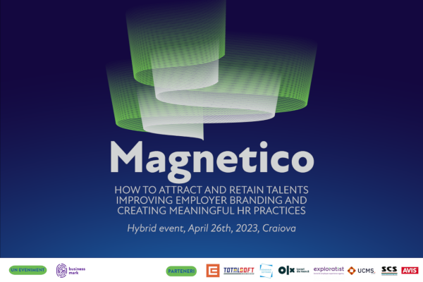 MAGNETICO. How to attract and retain talents improving employer branding and creating meaningful HR practices Craiova