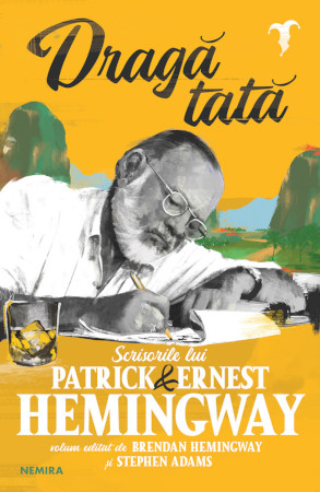 Lansare de carte: „Dragă tată” de Patrick & Ernest Hemingway