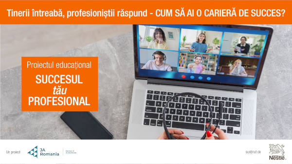 Nestlé România și Junior Achievement continuă proiectul “Succesul tău profesional” cu trei webinarii pentru studenți și liceeni