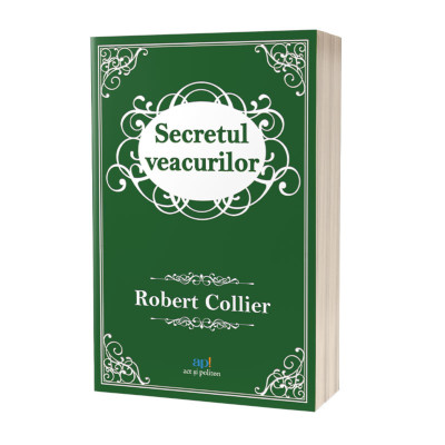 Secretul veacurilor / The Secret of the Ages de Robert Collier