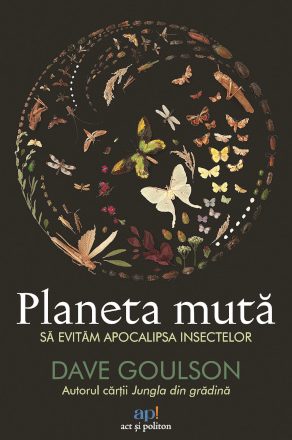 Planeta mută, o lectură captivantă despre originea insectelor, istoria și adevărata minune a lumii acestora