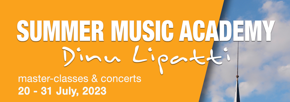 Summer Music Academy Dinu Lipatti – master-classes & concerte