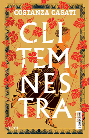 „Clitemnestra” de Costanza Casati, o rescriere a poveștii antice din perspectivă feministă