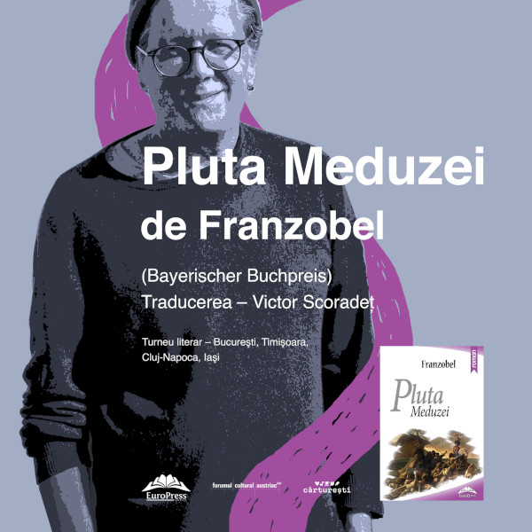 Franzobel lansează romanul „Pluta Meduzei” în România