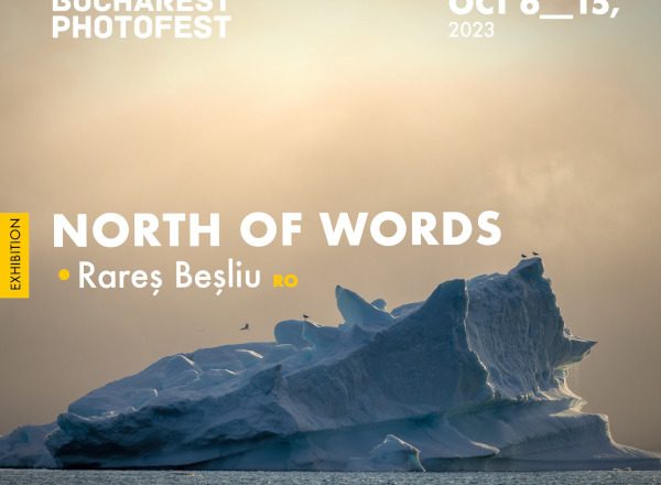 Expoziția „La NORD de cuvinte”, ce ilustrează primele expediții arctice ale fotografului Rareș Beșliu – deschisă în cadrul Bucharest Photofest