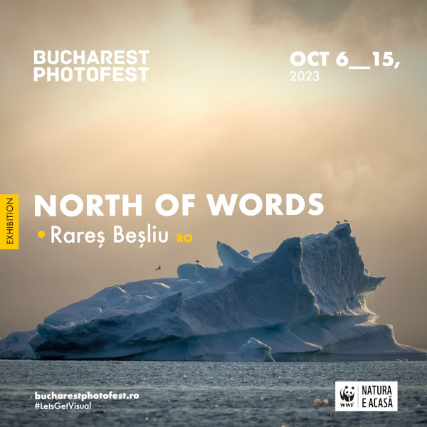 Expoziția „La NORD de cuvinte”, ce ilustrează primele expediții arctice ale fotografului Rareș Beșliu – deschisă în cadrul Bucharest Photofest
